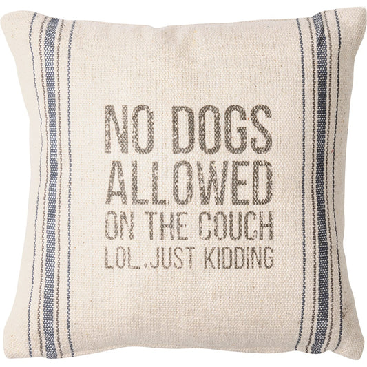 Primitives by Kathy- No Dogs Allowed Pillow