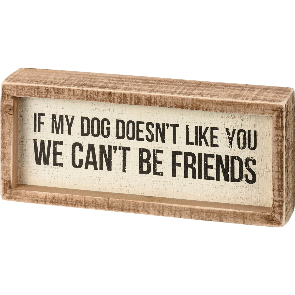 Primitives by Kathy- Can't be friends Box Sign