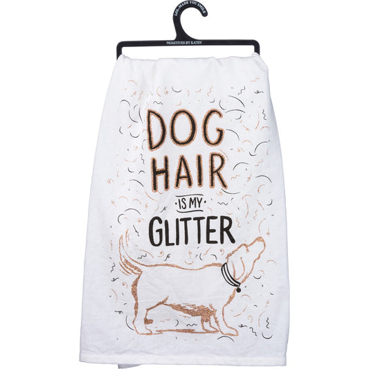 Primitives by Kathy- Dog Hair is my Glitter dish towel