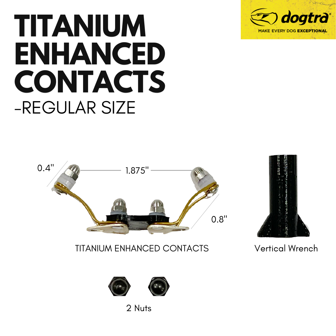 Dogtra- Titanium Enhanced Contacts - REGULAR Size